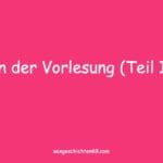 In der Vorlesung (Teil I)